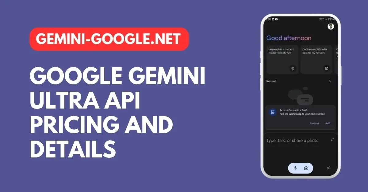 Google Gemini Ultra API Pricing and Details