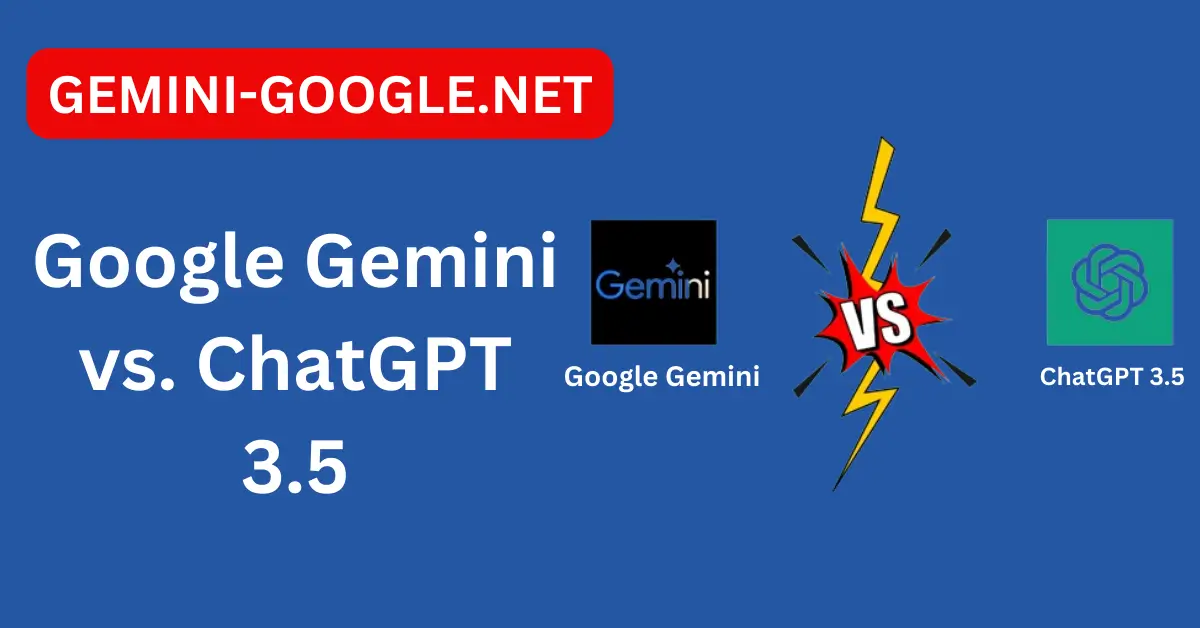 Google Gemini vs. ChatGPT 3.5